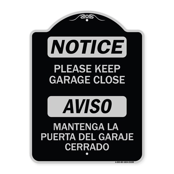 Please Keep Garage Closed Mantenga La Puerta Del Garaje Cerrado Alum Sign, 24" x 18", BS-1824-23289